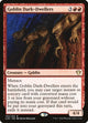 Goblin Dark-Dwellers (153) (Commander 2020)