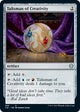 Talisman of Creativity (269) (Commander 2021)