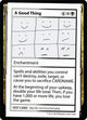 A Good Thing (No PW Symbol) (Mystery Booster: Convention Edition Exclusives)