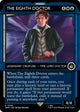 [Foil] The Eighth Doctor (Showcase) (559) (Universes Beyond: Doctor Who)