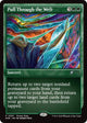 [Foil] Pull Through the Weft (397) (Edge of Eternities)