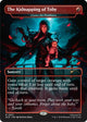 [Foil] The Kidnapping of Toby (Borderless) (SLD #2837)
