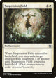 [Foil] Suspension Field (25) (Khans of Tarkir)